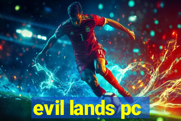 evil lands pc